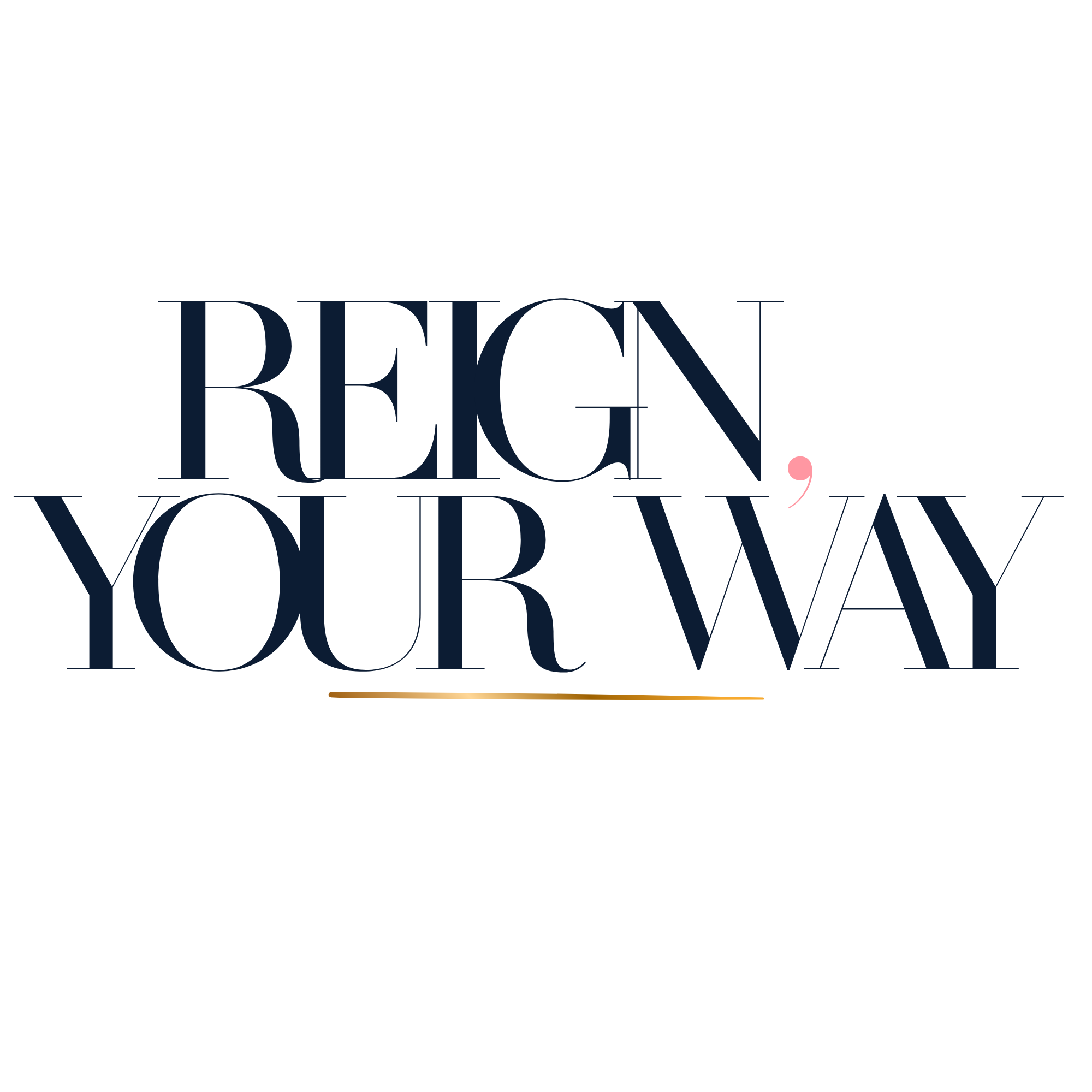 Reign, Your Way
